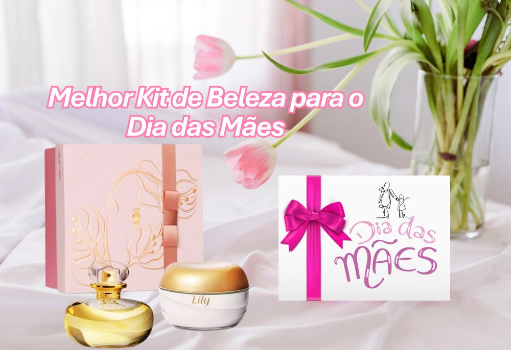 Dica de Presente Dia das Mães 2025
