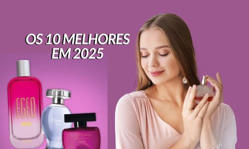 Melhores perfumes femininos: os 10 melhores em 2025